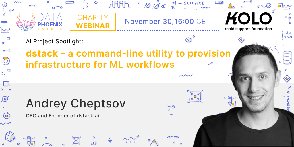 Charity AI webinar "dstack – a command-line utility to provision infrastructure for ML workflows" Post feature image